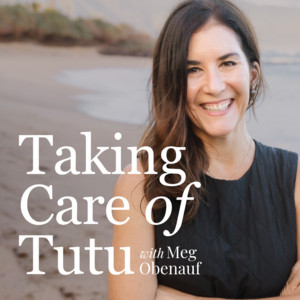 Taking Care of Tutu Podcast Cover